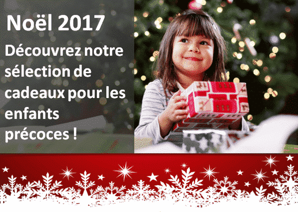 Découvrez notre sélection de cadeaux pour enfants précoces !