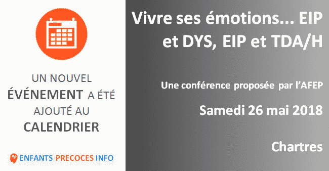 Vivre ses émotions... EIP et DYS, EIP et TDA/H