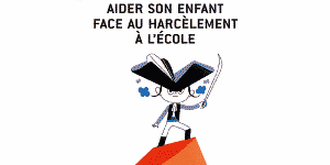 aider son enfant face au harcelement scolaire