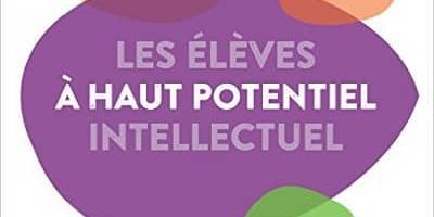 Les élèves à haut potentiel intellectuel